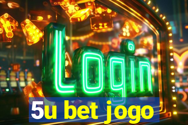 5u bet jogo